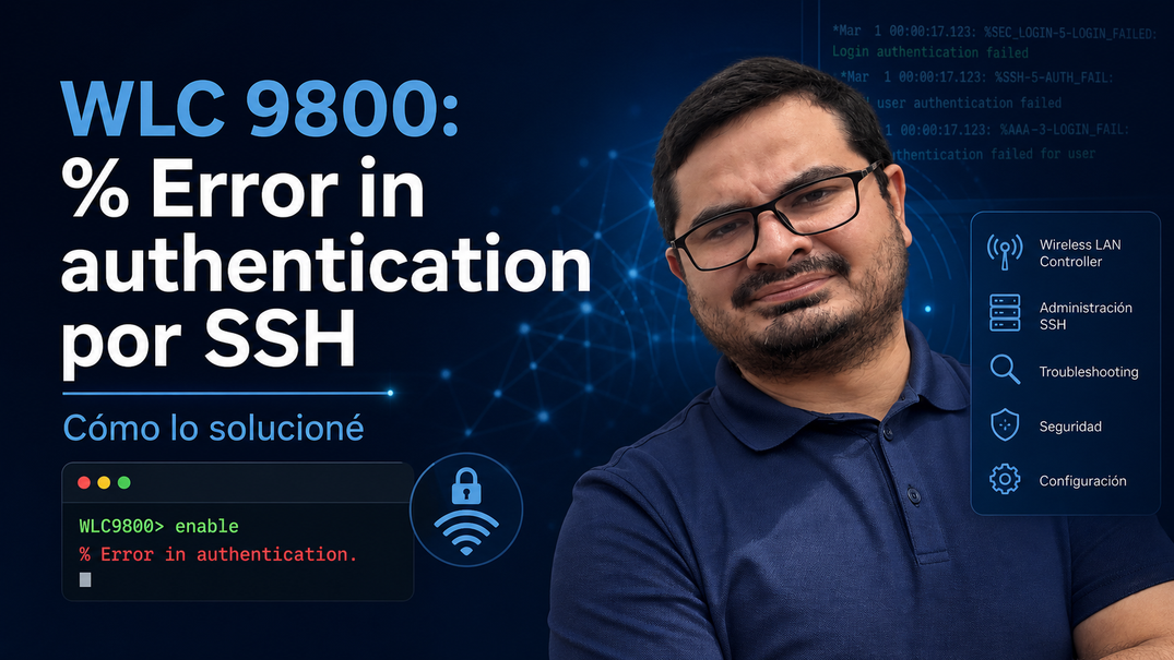 WLC 9800: “Error in authentication” al entrar por SSH y ejecutar enable